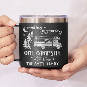 Making Memories One Campsite At A Time - Camping Personalized Custom 14oz Stainless Steel Tumbler With Handle - Gift For Camping Lovers