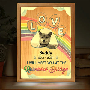 Custom Photo I Really Meet You At The Rainbow Bridge - Memorial Personalized Custom Frame Light Box - Sympathy Gift For Pet Owners, Pet Lovers