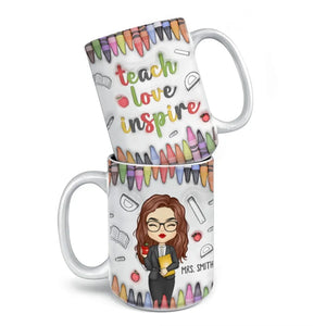 Teach, Love, Inspire - Teacher Personalized Custom 3D Inflated Effect Printed Mug - Gift For Teacher