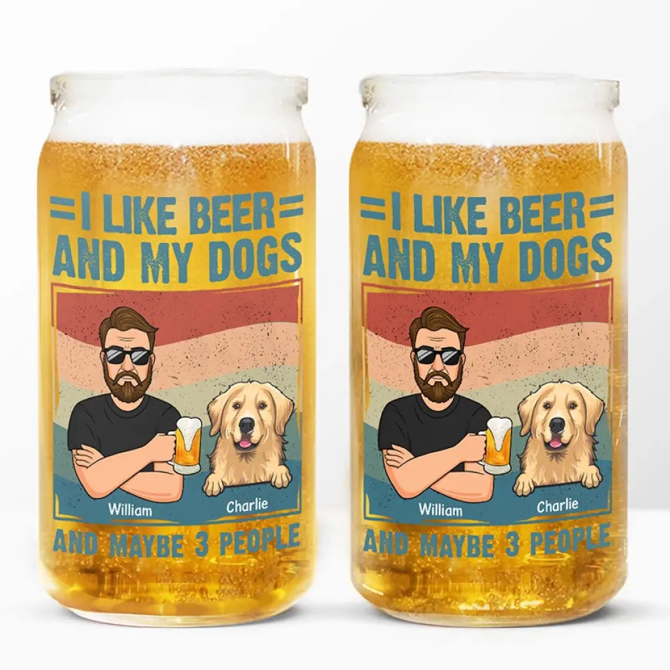 I Like Beer And My Dogs - Dog Personalized Custom Glass Cup, Iced Coffee Cup -  Gift For Pet Owners, Pet Lovers