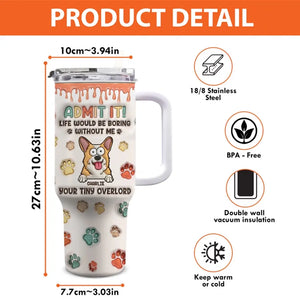 Not A Home Without Paw Prints - Dog & Cat Personalized Custom 3D Inflated Effect Printed 40 Oz Stainless Steel Tumbler With Handle - Gift For Pet Owners, Pet Lovers