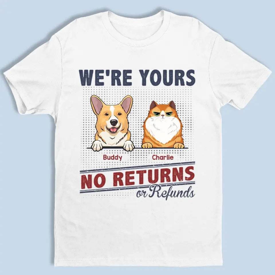 No Returns Or Refunds - Dog & Cat Personalized Custom Unisex T-shirt, Hoodie, Sweatshirt - Father's Day, Gift For Pet Owners, Pet Lovers