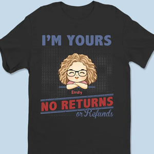 We're Yours No Returns - Family Personalized Custom Unisex T-shirt, Hoodie, Sweatshirt - Gift For Family Members