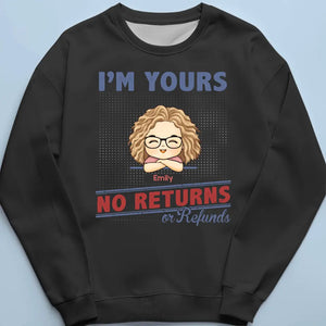 We're Yours No Returns - Family Personalized Custom Unisex T-shirt, Hoodie, Sweatshirt - Gift For Family Members