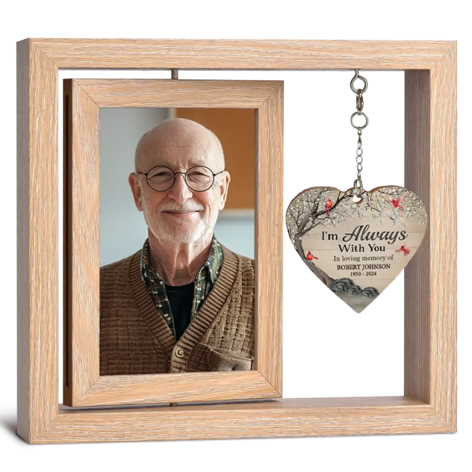 I'm Always With You - Memorial Personalized Custom Rotating Wooden Picture Frame - Sympathy Gift For Family Members