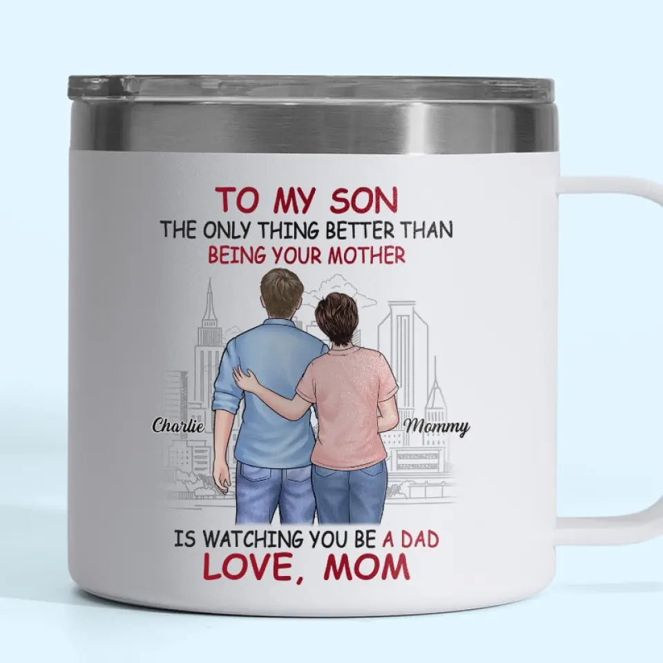 You Became A Man, And I Still Feel Like I Missed It - Family Personalized Custom 14oz Stainless Steel Tumbler With Handle - Father's Day, Gift For Mom, Son