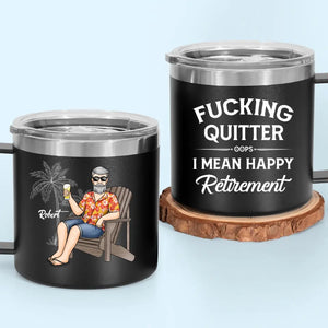 Retire From Work, But Not From Life -  Personalized Custom 14oz Stainless Steel Tumbler With Handle - Appreciation, Retirement Gift For Coworkers, Work Friends, Colleagues