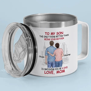 You Became A Man, And I Still Feel Like I Missed It - Family Personalized Custom 14oz Stainless Steel Tumbler With Handle - Father's Day, Gift For Mom, Son