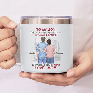 You Became A Man, And I Still Feel Like I Missed It - Family Personalized Custom 14oz Stainless Steel Tumbler With Handle - Father's Day, Gift For Mom, Son