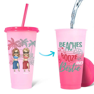 Beaches Booze And Bestie - Bestie Personalized Custom Changing Color Cup - Summer Vacation Gift, Birthday Pool Party Gift For Best Friends, BFF, Sisters