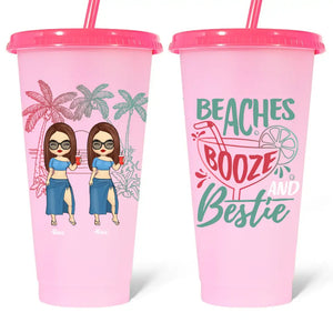 Beaches Booze And Bestie - Bestie Personalized Custom Changing Color Cup - Summer Vacation Gift, Birthday Pool Party Gift For Best Friends, BFF, Sisters