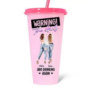 Warning! The Girls Are Drinking Again - Bestie Personalized Custom Changing Color Cup - Summer Vacation Gift, Birthday Pool Party Gift For Best Friends, BFF, Sisters