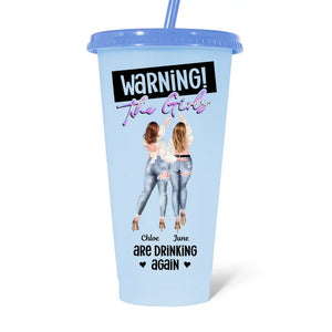 Warning! The Girls Are Drinking Again - Bestie Personalized Custom Changing Color Cup - Summer Vacation Gift, Birthday Pool Party Gift For Best Friends, BFF, Sisters