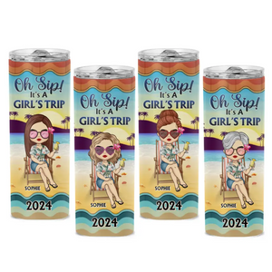 Oh Sip It's A Girl Trip - Bestie Personalized Custom Skinny Tumbler - Summer Vacation Gift, Birthday Pool Party Gift For Best Friends, BFF, Sisters