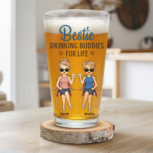 Bestie Drinking Buddies For Life - Bestie Personalized Custom Beer Glass - Summer Vacation Gift For Best Friends, BFF, Sisters, Coworkers