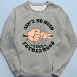 Ain't No Hood Like Fatherhood - Family Personalized Custom Unisex T-shirt, Hoodie, Sweatshirt - Father's Day, Gift For Dad, Grandpa