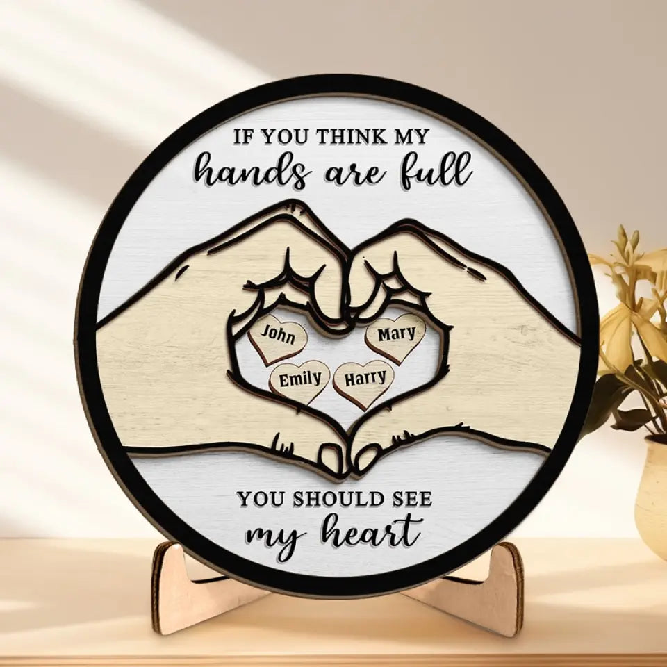 My Heart Fills With Your Love - Family Personalized Custom 2-Layered Wooden Plaque With Stand - Gift For Mom, Grandma