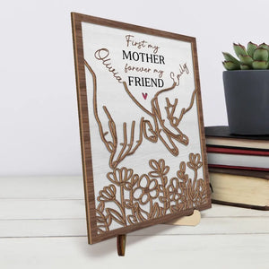 First My Daughter, Forever My Friend - Family Personalized Custom 2-Layered Wooden Plaque With Stand - Gift For Mom, Grandma