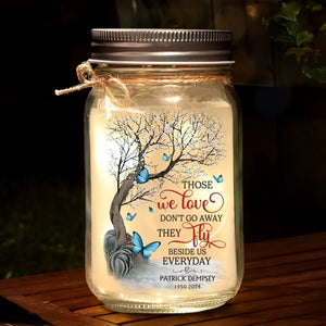 They Fly Beside Us Everyday - Memorial Personalized Custom Mason Jar Light - Sympathy Gift For Family Members