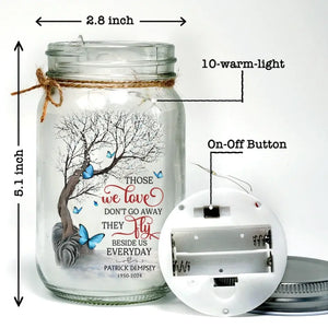 They Fly Beside Us Everyday - Memorial Personalized Custom Mason Jar Light - Sympathy Gift For Family Members