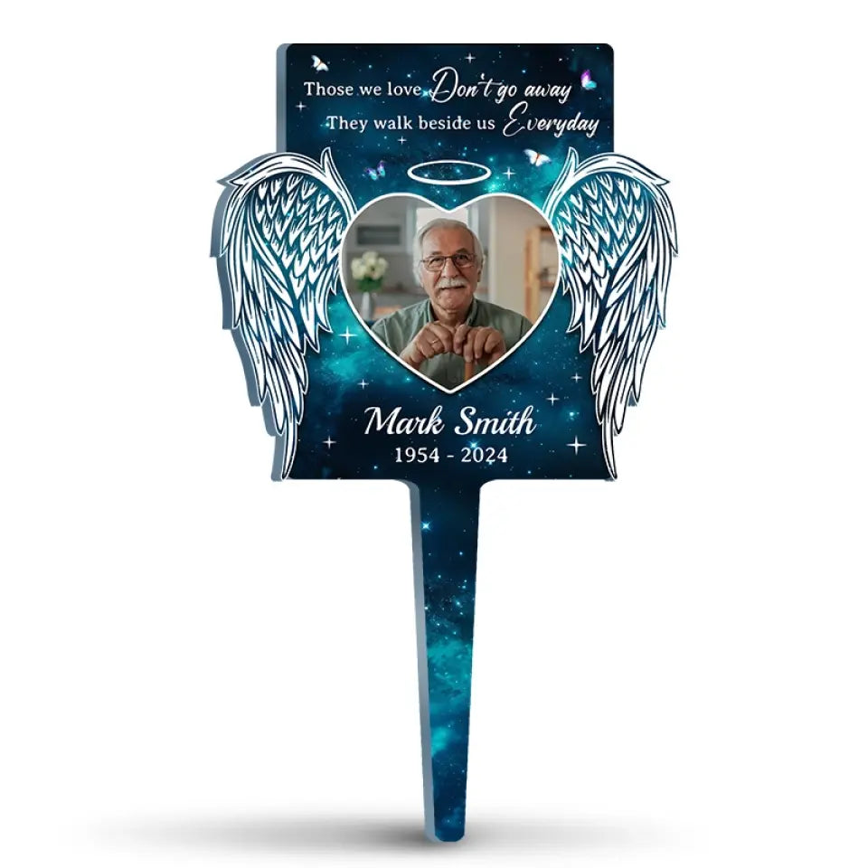 Custom Photo Those We Love Don't Go Away - Memorial Personalized Custom Stain Glass Style Acrylic Garden Stake - Sympathy Gift For Family Members