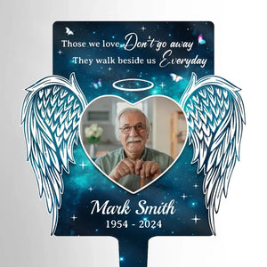 Custom Photo Those We Love Don't Go Away - Memorial Personalized Custom Stain Glass Style Acrylic Garden Stake - Sympathy Gift For Family Members