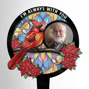 Custom Photo We're Always With You - Memorial Personalized Custom Stain Glass Style Acrylic Garden Stake - Sympathy Gift For Family Members