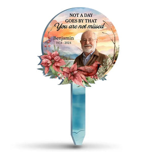 Custom Photo Not A Day Goes By That You Are Not Missed - Memorial Personalized Custom Stain Glass Style Acrylic Garden Stake - Sympathy Gift For Family Members