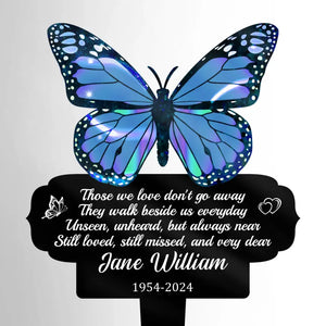 Those We Love Don't Go Away - Memorial Personalized Custom Stain Glass Style Acrylic Garden Stake - Sympathy Gift For Family Members