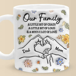 Our Family A Whole Lot Of Love - Family Personalized Custom 3D Inflated Effect Printed Mug - Gift For Family Members