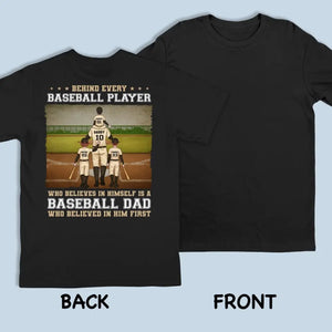 Behind Every Baseball Player Is A Baseball Dad - Family Personalized Custom Back Printed Unisex T-shirt, Hoodie, Sweatshirt - Gift For Dad, Sport Lovers, Sport Players