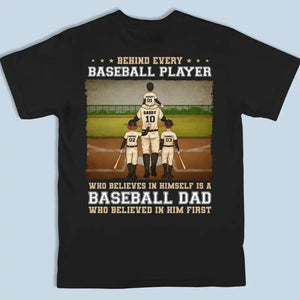 Behind Every Baseball Player Is A Baseball Dad - Family Personalized Custom Back Printed Unisex T-shirt, Hoodie, Sweatshirt - Gift For Dad, Sport Lovers, Sport Players