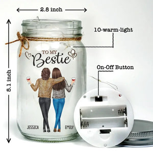 You Stand By My Side In My Ups And Downs - Bestie Personalized Custom Mason Jar Light - Gift For Best Friends, BFF, Sisters