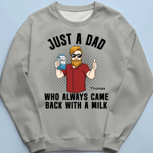 Who Always Came Back With A Milk - Family Personalized Custom Unisex T-shirt, Hoodie, Sweatshirt - Gift For Dad