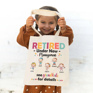 Retired Under New Management See Grandkids For Detail - Family Personalized Custom Tote Bag - Gift For Grandma