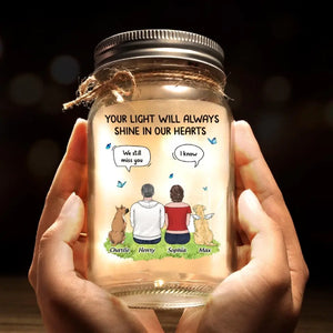 Your Light Will Always Shine In Our Hearts - Memorial Personalized Custom Mason Jar Light - Sympathy Gift For Pet Owners, Pet Lovers