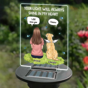 Your Light Will Always Shine In My Heart - Memorial Personalized Custom Garden Solar Light - Sympathy Gift For Pet Owners, Pet Lovers