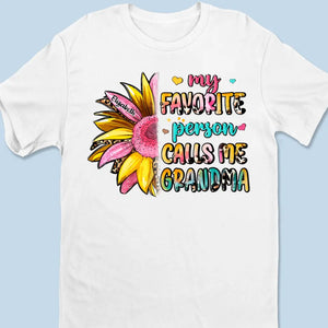 My Favorite Person Calls Me - Family Personalized Custom Unisex T-shirt, Hoodie, Sweatshirt - Gift For Mom, Grandma