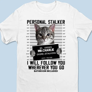 Custom Photo I Will Follow You - Dog & Cat Personalized Custom Unisex T-shirt, Hoodie, Sweatshirt - Gift For Pet Owners, Pet Lovers