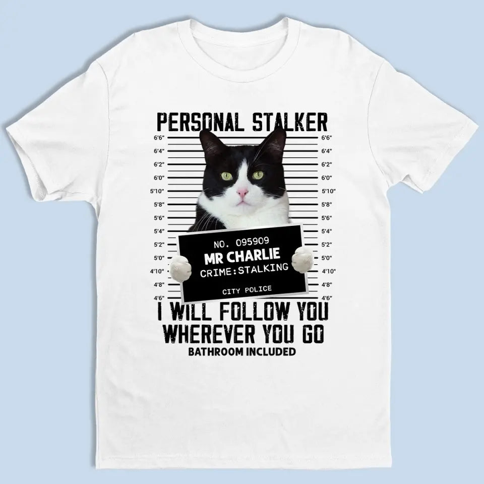 Custom Photo I Will Follow You - Dog & Cat Personalized Custom Unisex T-shirt, Hoodie, Sweatshirt - Gift For Pet Owners, Pet Lovers