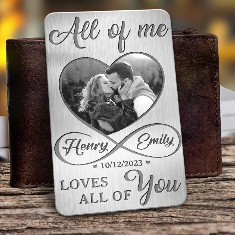 Custom Photo All Of Me Loves All Of You - Couple Personalized Custom Aluminum Wallet Card - Gift For Husband Wife, Anniversary