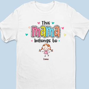 This Mama Belongs To - Family Personalized Custom Unisex T-shirt, Hoodie, Sweatshirt - Gift For Mom, Grandma