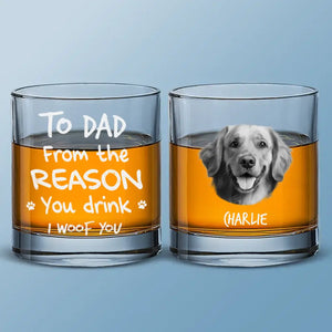 Custom Photo From The Reasons You Drink - Dog & Cat Personalized Custom Whiskey Glass - Gift For Pet Owners, Pet Lovers