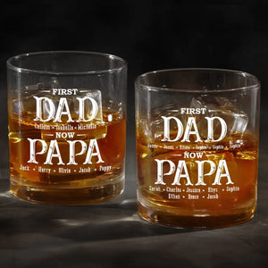 First Daddy, Now Grandpa - Family Personalized Custom Whiskey Glass - Gift For Dad, Grandpa