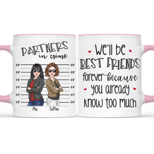 We'll Be Best Friends Forever - Bestie Personalized Custom Accent Mug - Gift For Best Friends, BFF, Sisters