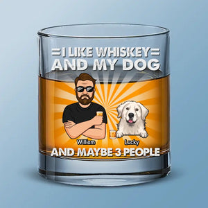 I Like Whiskey And My Dogs - Dog Personalized Custom Whiskey Glass - Gift For Pet Owners, Pet Lovers