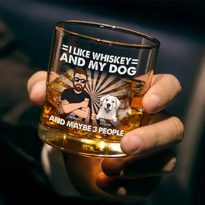 I Like Whiskey And My Dogs - Dog Personalized Custom Whiskey Glass - Gift For Pet Owners, Pet Lovers