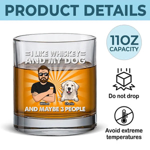 I Like Whiskey And My Dogs - Dog Personalized Custom Whiskey Glass - Gift For Pet Owners, Pet Lovers