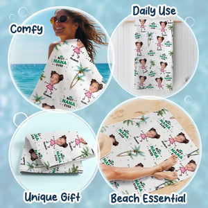 Custom Photo Best Nana Ever - Family Personalized Custom Beach Towel - Summer Vacation Gift For Grandma