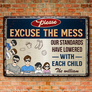 Excuse The Mess - Family Personalized Custom Home Decor Metal Sign - House Warming Gift For Family Members